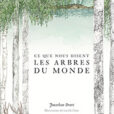 Livre : Ce que nous disent les arbres du monde