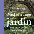 La Méditerranée dans votre jardin