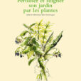 Fertiliser et soigner son jardin par les plantes