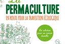 La permaculture en route pour la transition écologique