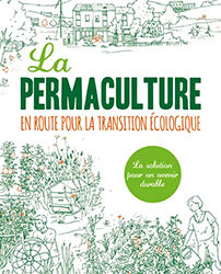 La permaculture en route pour la transition écologique